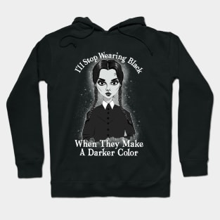 Do You Always Wear Black? Hoodie